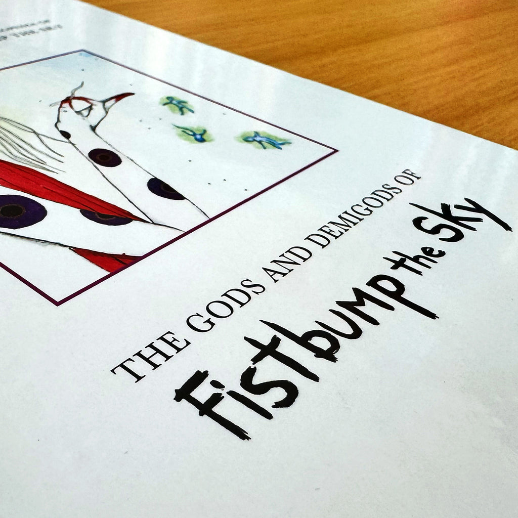 Chapter Three: The Gods and Demigods of Fistbump the Sky